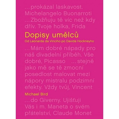 Dopisy umělců: Jedinečná korespondence od da Vinciho po Dalího - Michael Bird