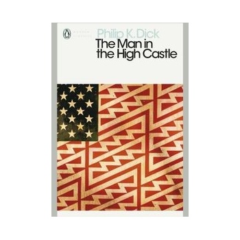 The Man in the High Castle - Penguin Modern Cl... - Philip K. Dick , Eric Brown - I