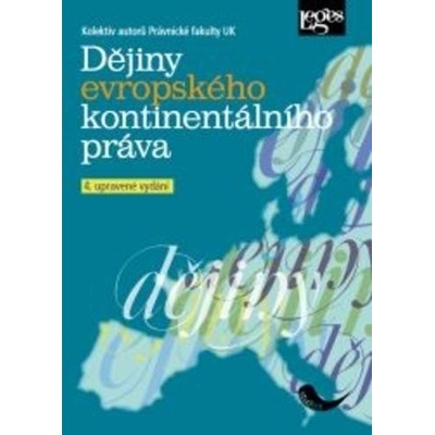 Dějiny evropského kontinentálního práva - 4. upravené vydání - kolektiv autorů