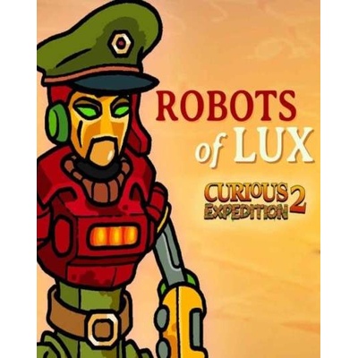 Curious Expedition 2 Robots of Lux