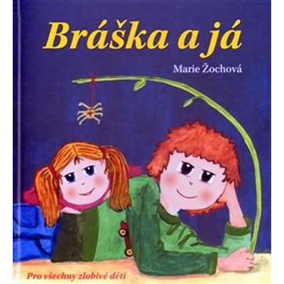 Bráška a já - Marie Žochová