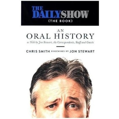 The Daily Show : An Oral History - Chris Smith
