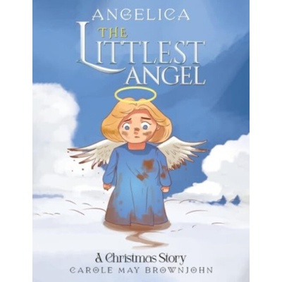 Angelica: The Littlest Angel - Brownjohn, Carole May