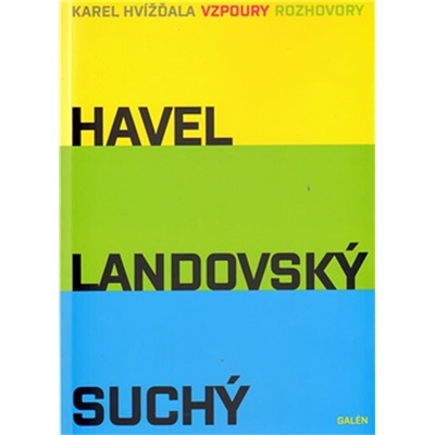 Vzpoury - Havel, Landovský, Suchý Karel Hvížďala