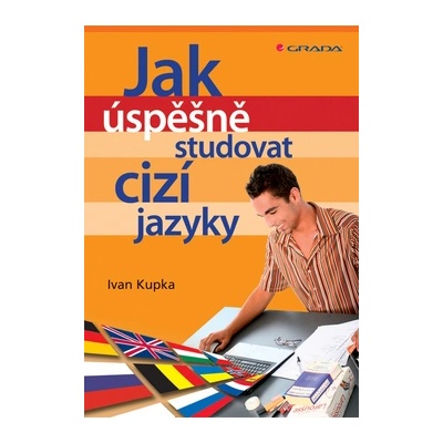 Jak úspěšně studovat cizí jazyky - Ivan Kupka