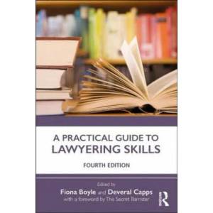 Practical Guide to Lawyering Skills | Fiona Boyle, Capps, Deveral (University of Northumbria, UK), Plowden, Philip (University of Northumbria, UK), Clare Sandford (ISBN: 9780815347040)