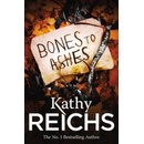 Bones to Ashes: - Temperance Brennan 10 - - Kathy Reichs