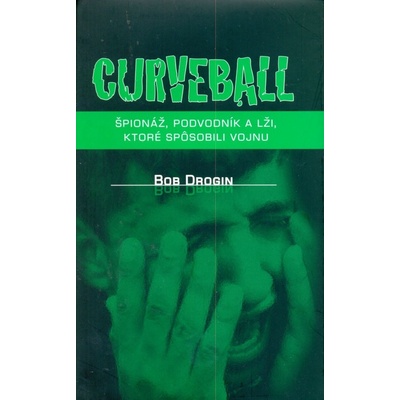 Curveball - Bob Drogin