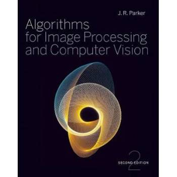 Image 1 of Algorithms for Image Processing and Computer Vision | J J Parker