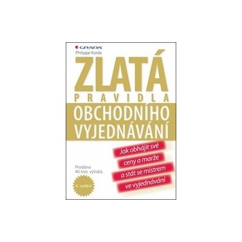 Zlatá pravidla obchodního vyjednávání - Phillippe Korda