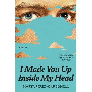 I Made You Up Inside My Head | PEREZ CARBONELL MARTA (ISBN: 9780593854105)