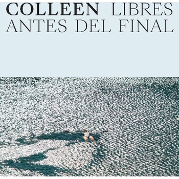 Colleen - Libres Antes Del Final (CD) (0790377065220)