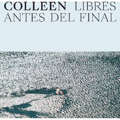 Colleen - Libres Antes Del Final (CD) (0790377065220)
