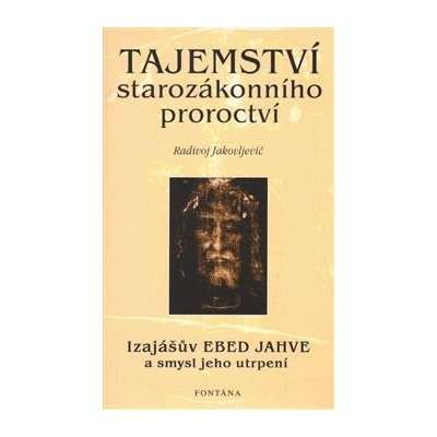 Tajemství starozákonního proroctví - Jakovljevič, Radivoj, Brožovaná