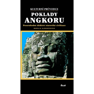 Poklady Angkoru - kulturní průvodce - Marilia Albaneseová