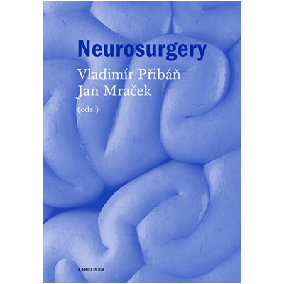 Neurosurgery - Jan Mraček, Vladimír Přibáň