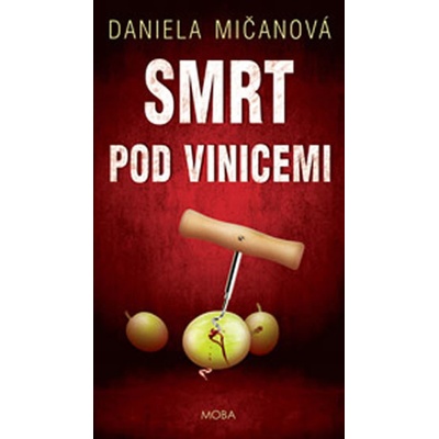 Smrt pod vinicemi - Daniela Mičanová