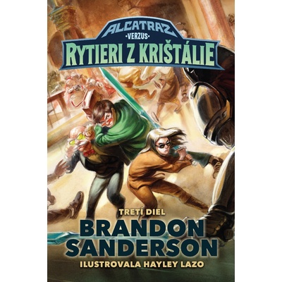 Alcatraz verzus rytieri z Krištálie Alcatraz verzus diabolskí knihovníci 3 - Brandon Sanderson