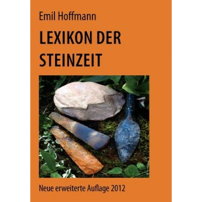 Lexikon der Steinzeit | Emil Hoffmann
