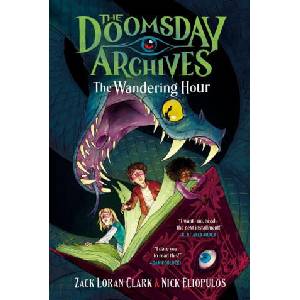 The Doomsday Archives: The Wandering Hour | Nick Eliopulos (ISBN: 9781638932369)