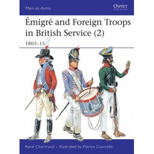 Emigre and Foreign Troops in British Service | René Chartrand (ISBN: 9781855328594)