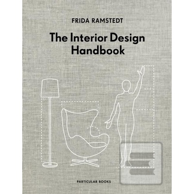 The Interior Design Handbook - Frida Ramstedt