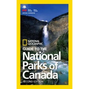 NG Guide to the National Parks of Canada, 2nd Edition | National Geographic (ISBN: 9781426217562)