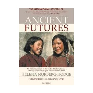 Ancient Futures | Helena Norberg-Hodge, Dalai Lama XIV, Peter Matthiessen (ISBN: 9780692530627)