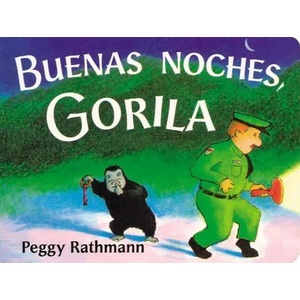 Buenas Noches, Gorila / Goodnight Gorilla | Peggy Rathmann (ISBN: 9780399243004)