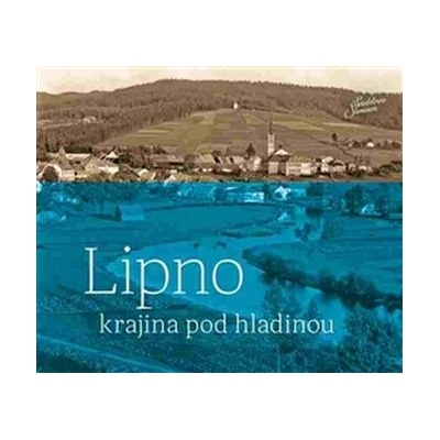 Lipno - krajina pod hladinou