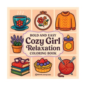 Bold & Easy Cozy Girl Relaxation Coloring Book (ISBN: 9781834122403)