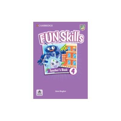 Fun Skills Level 4 Teacher's Book with Audio Download