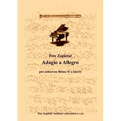 Zapletal Petr Adagio a Allegro pro zobcovou flétnu a klavír