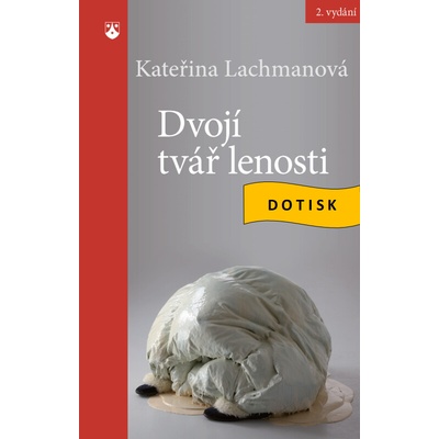 Dvojí tvář lenosti - Zrcadlo pro lenochy klasické i notoricky přetížené