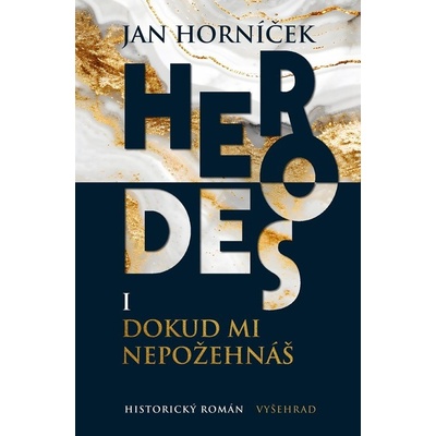 Herodes I: Dokud mi nepožehnáš - Jan Horníček