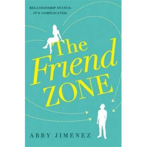 Friend Zone: the most hilarious and heartbreaking romantic comedy (ISBN: 9780349423401)