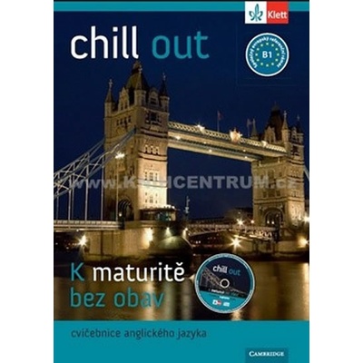 Chill out Cvičebnice k nové maturitě B1