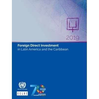 Foreign Direct Investment in Latin America and the Caribbean 2019