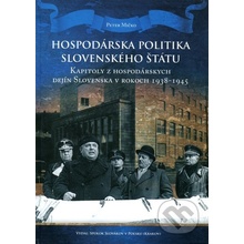 Hospodárska politika Slovenského štátu - Peter Mičko