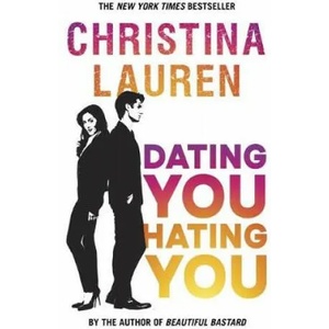 Dating You, Hating You | Christina Lauren (ISBN: 9780349417523)