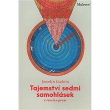 Tajemství sedmi samohlásek. v teorii a praxi - Joscelyn Godwin