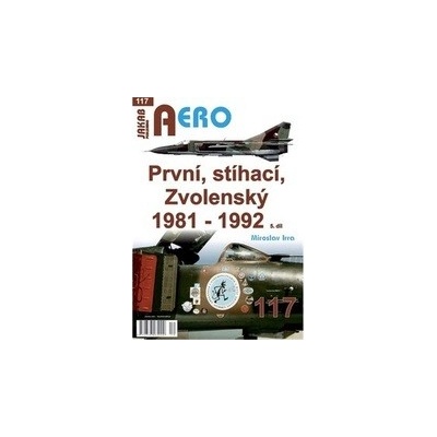 AERO 117 První, stíhací, Zvolenský 1981-1992, 5.díl