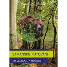 Šamanské putování - Zkušenosti a možnosti