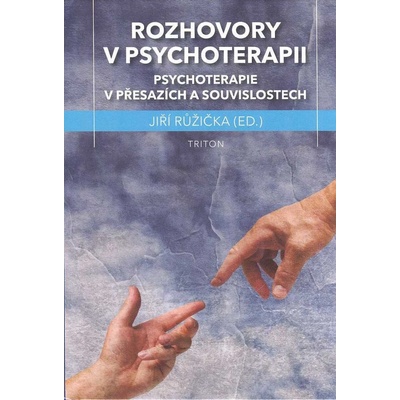 Rozhovory v psychoterapii - Psychoterapie v přesazích a souvislostech