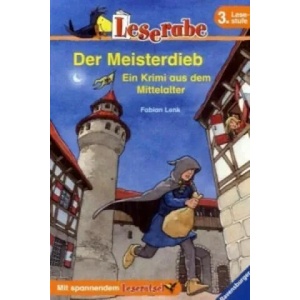 Der Meisterdieb. Ein Krimi aus dem Mittelalter - Leserabe 3. Klasse - Erstlesebuch für Kinder ab 8 Jahren | Fabian Lenk (ISBN: 9783473380633)