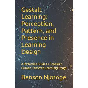 Gestalt Learning | Benson Njoroge (2025)