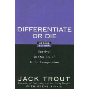 Differentiate or Die - Survival in Our Era of Killer Competition 2e | Jack Trout (ISBN: 9780470223390)