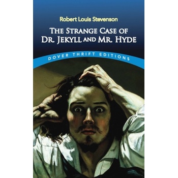 Strange Case of Dr. Jackyl and Mr. Hyde Dover Classics - Stevenson, R. L.