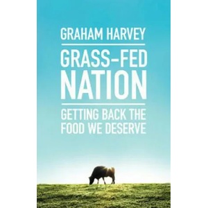 Grass-Fed Nation | Graham Harvey (ISBN: 9781785780769)
