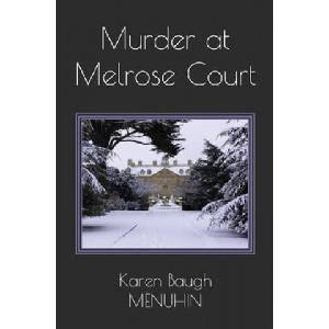 Murder at Melrose Court | Karen Baugh Menuhin (ISBN: 9781916294707)